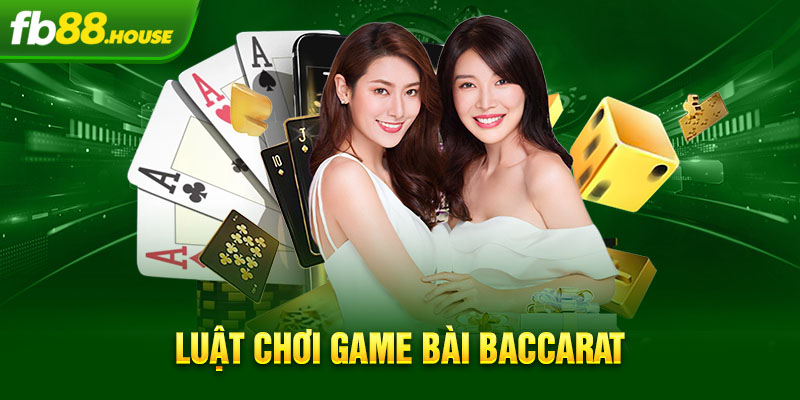 luật chơi game bai baccarat