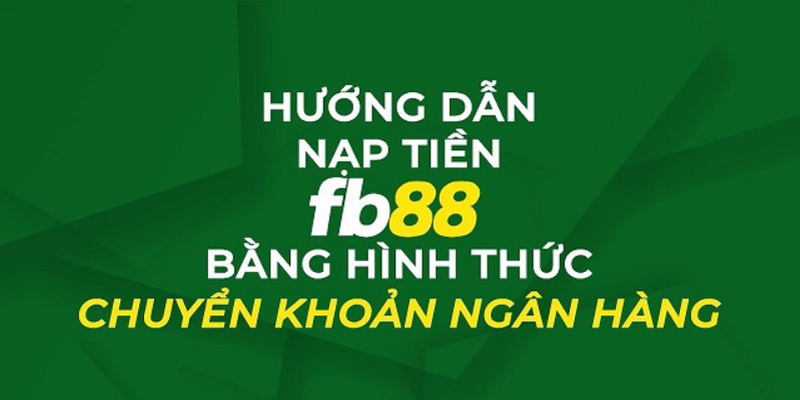 Nạp tiền qua ngân hàng cực dễ