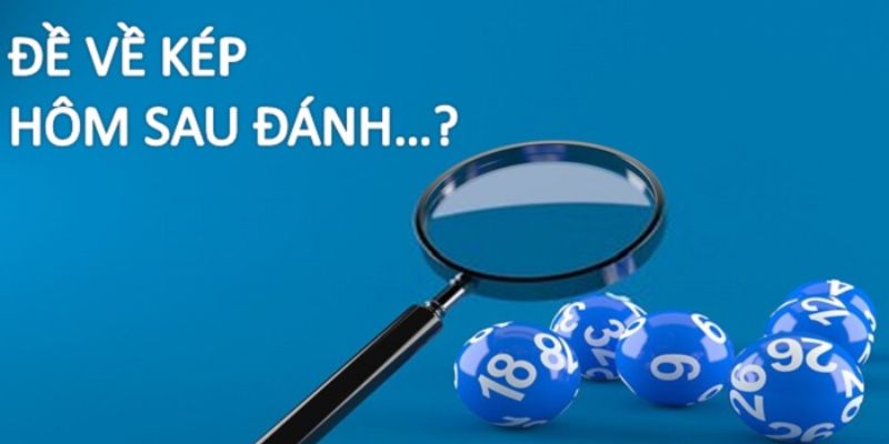 Đề về kép hôm sau đánh con gì lộc lá?