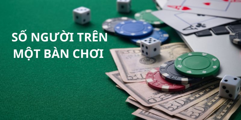 Số lượng người tối đa trong một ván của Blackjack